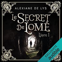 Le secret de Lomé: Le secret de Lomé 1 - Alexiane de Lys (2021)