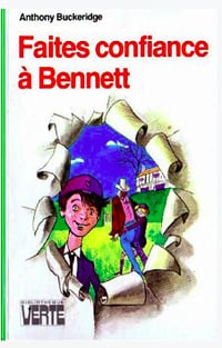 Anthony Buckeridge - Tome 18 - Faites confiance à Bennett