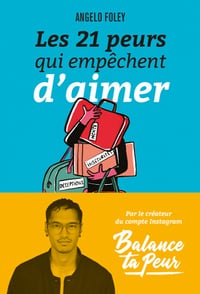 Les 21 Peurs qui empêchent d'aimer - Angelo Foley (2020)