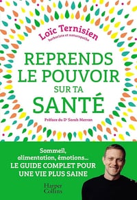 Reprends le pouvoir sur ta santé - Loïc Ternisien (2026)