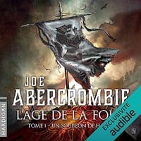 Un soupçon de haine: L'Âge de la folie 1 - Joe Abercrombie (2023)