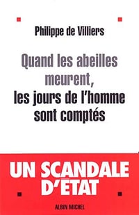 Quand les abeilles meurent, les jours de l’homme sont comptés - Philippe de Villiers