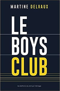 Le boys club - Martine Delvaux (2019)