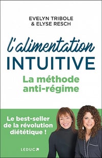 L'alimentation intuitive : La méthode anti-régime - Elyse Resch, Evelyn Tribole (2023)