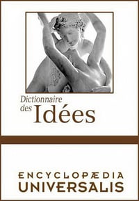 Encyclopédie Universalis - Dictionnaire des idées