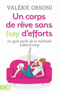 Un corps de rêve sans trop d'efforts - Valérie Orsini