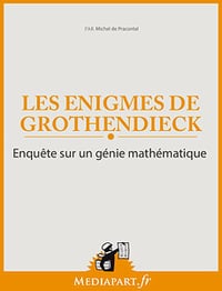 Les énigmes de Grothendieck: enquête sur un génie mathématique - Michel de Pracontal