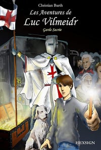 Les Aventures de Luc Vilmeidr, Garde Sacrée - Christian Barth (2011)