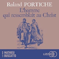 L'homme qui ressemblait au Christ: Une incroyable aventure au temps des Croisades - Roland Portiche (2024)