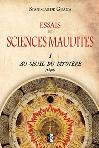Essais de Sciences Maudites: Au Seuil du Mystère - Stanislas de Guaita (2018)