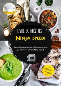 Aurélie Durand - Livre de recettes Ninja Speedi: Les meilleures et les plus délicieuses recettes pour le robot culinaire Ninja Speedi. Incluant des conseils et astuces pour bien commencer (2024)