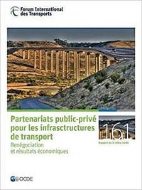 Partenariats public-privé pour les infrastructures de transport: Renégociation et résultats économiques