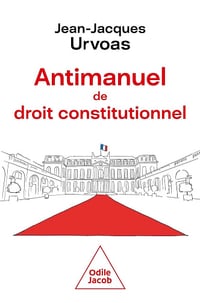 Antimanuel de droit constitutionnel - Jean-Jacques Urvoas (2025)