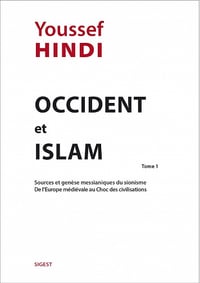 Occident et Islam : Tome 1 - Youssef Hindi (2020)