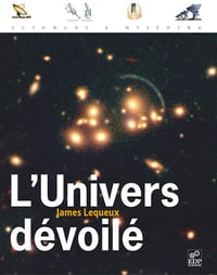 L' Univers dévoilé - James Lequeux (2005)