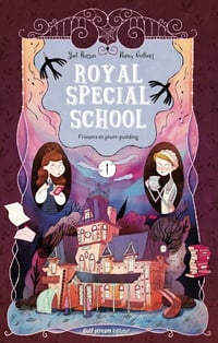 Royal Special School, tome 1 : Frissons et plum-pudding - Nancy Guilbert, Yaël Hassan (2021)