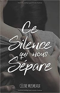 Céline Musmeaux – Ce Silence Qui Nous Sépare