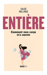 Entière : Comment mon corps m'a sauvée - Chloe Hollings (2024)