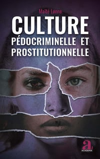 Culture pédocriminelle et prostitutionnelle: Analyse de l'exploitation sexuelle à travers le récit - Maïté Lonne (2020)