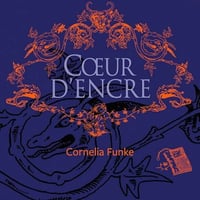 Cornelia Funke - Tome 1 - Coeur d'encre