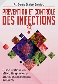 Prévention et Contrôle des infections (PCI) - Serge Blaise EMALEU (2020)