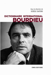 Dictionnaire international Bourdieu - Gisele Sapiro (2020)