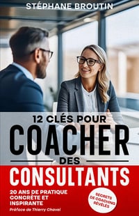 12 clés pour coacher des consultants - Stéphane Broutin (2024)