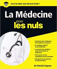 La Médecine pour les Nuls - Patrick Gepner