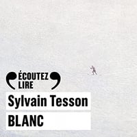 Sylvain Tesson - Blanc [2022]