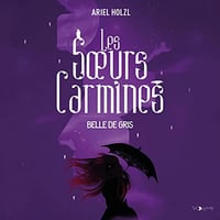 Les Sœurs Carmines II: Belle de gris - Ariel Holzl (2023)