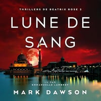 Lune de sang: Thrillers de Beatrix Rose, Vol. 2 - Mark Dawson (2026)