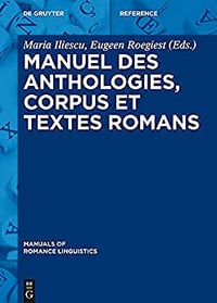 Maria Iliescu, "Manuel Des Anthologies, Corpus Et Textes Romans"