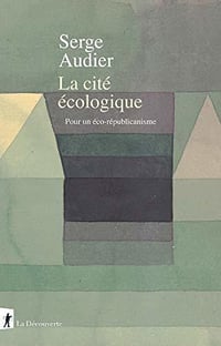 La cité écologique - Serge Audier (2020)