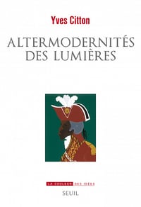 Yves Citton - Altermodernités des Lumières (2022)