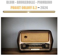 Blum - Brugerolle - Piombino - Projet Orloff saison 2 - 2024