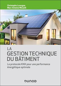 La gestion technique du bâtiment - Christophe Lavergne, Marc-Antoine Micaelli (2024)