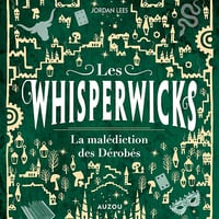 La malédiction des Dérobés: Whisperwicks, Tome 2 - Juliette Lê - traducteur (2026)