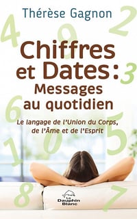 Chiffres et Dates : Messages au quotidien - Thérèse Gagnon (2022)