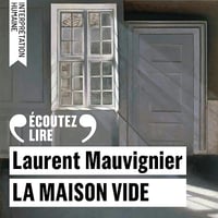 La maison vide - Laurent Mauvignier (2025)