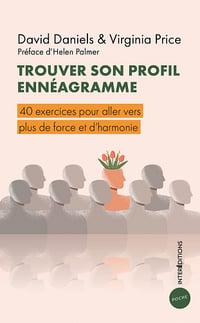 Trouver son profil Ennéagramme : 40 exercices pour aller vers plus de force et d'harmonie - David Daniels, Virginia Price (2022)
