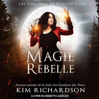 Magie Rebelle: Les Sorcières de Hollow Cove t. 9 - Kim Richardson (2024)