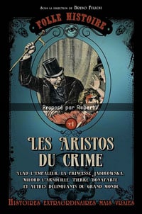 Folle Histoire - Tome 1 - Les aristos du crime - Collectif