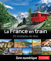 Collectif - La France en train - 25 itinéraires de rêve (2026)