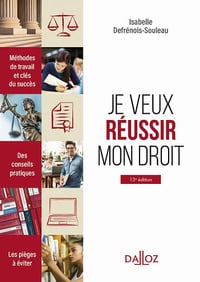 Je veux réussir mon droit 13ed - Isabelle Defrénois-Souleau (2022)