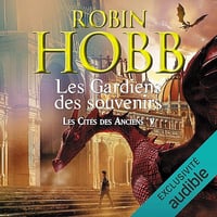Les gardiens des souvenirs: Les cités des Anciens 5 - Robin Hobb