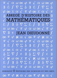 Abrégé d’histoire des mathématiques : 1700-1900