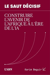 Karim Beguir - Le Saut Décisif: Construire l'avenir de l'Afrique à l'ère de l'IA (2025)