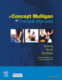 Le concept Mulligan de thérapie manuelle - Toby Hall, Wayne Hing, Brian Mulligan (2022)