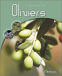 Bien choisir ses oliviers - Collectif