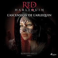 L'Ascension de l'arlequin: L'Arlequin Rouge 3 - Roberto Ricci (2021)